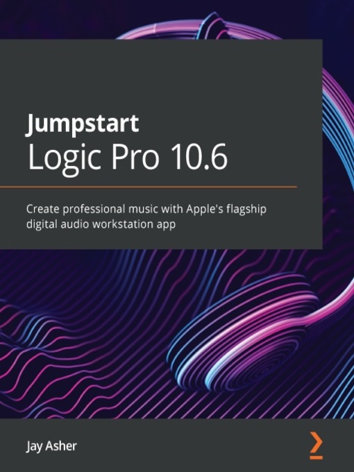Title details for Jumpstart Logic Pro 10.6 by Jay Asher - Available